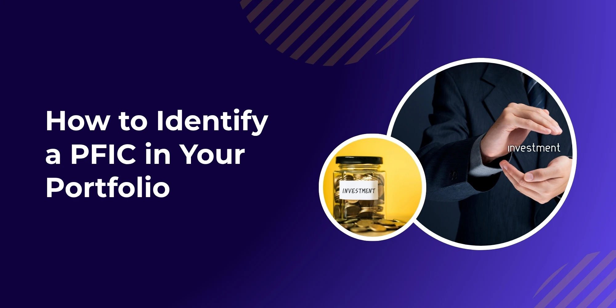 How to Identify a PFIC in Your Portfolio